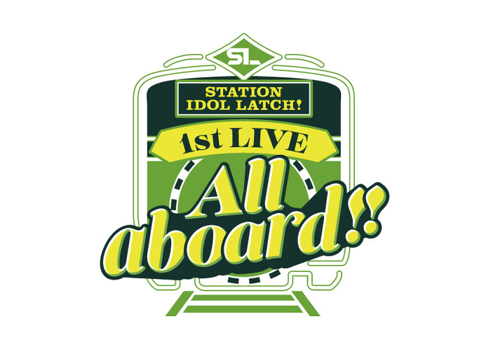 STATION IDOL LATCH!　キービジュアル &ldquo;All aboard!!&rdquo; LIVEロゴ