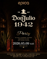 2026年5月9日(土)「epica•沖縄」にて、『ドン・フリオ 1942』とのコラボレーションパーティーを開催決定！人気のミニボトルをご用意しお待ちしております！
