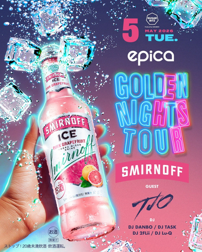 5月5日(火) SMIRNOFF GOLDEN NIGHTS TOUR