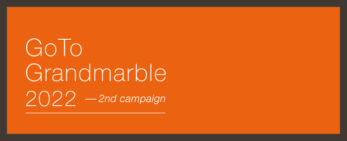 Go To Grandmarble2022-2nd campaign