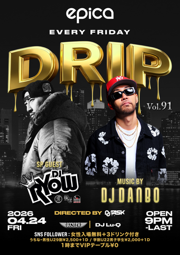 4月24日(金) DRIP Vol.91