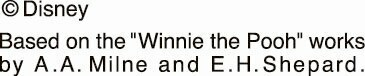 (c)Disney Based on the "Winnie the Pooh" works by A.A. Milne and E.H.Shepard.